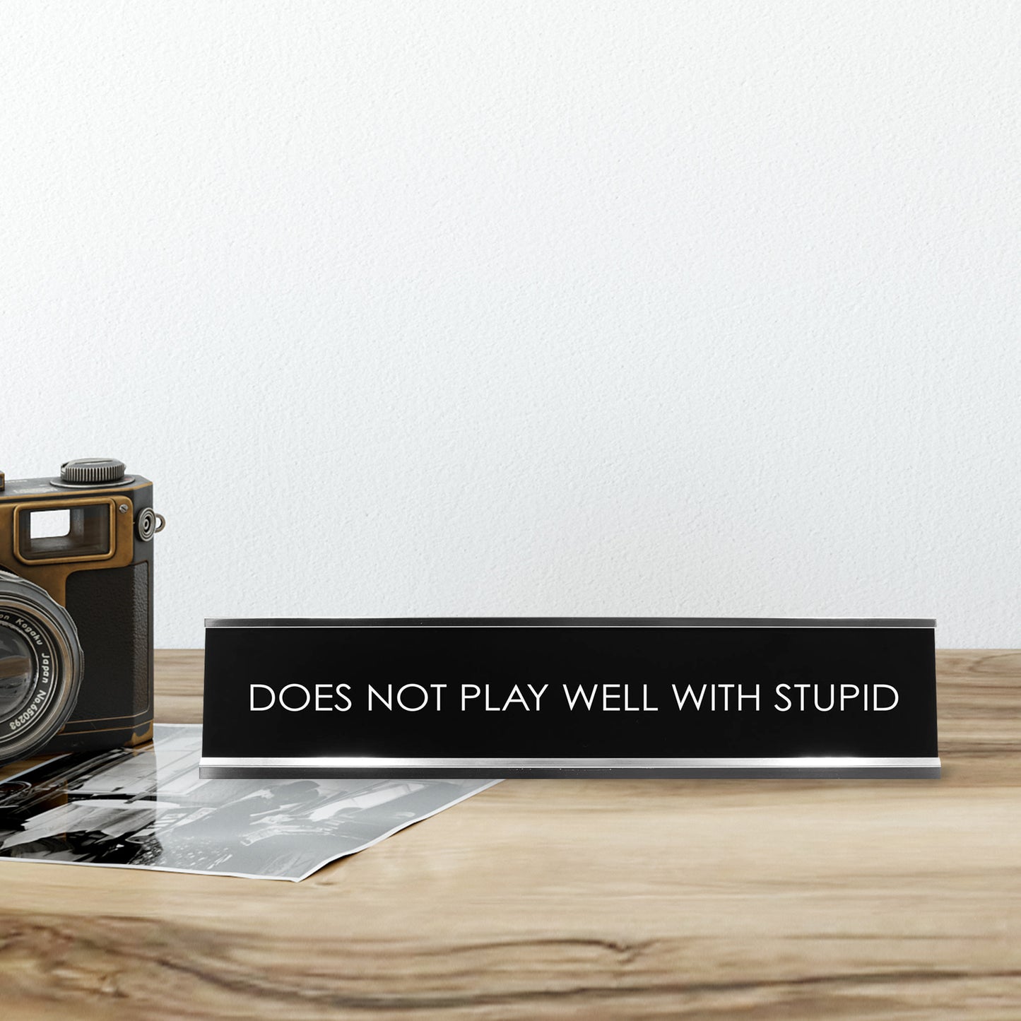 “Does NOT Play Well with Stupid” Novelty Desk Sign (2" x 10") – Funny Office Desk Decor – Sarcastic Nameplate
