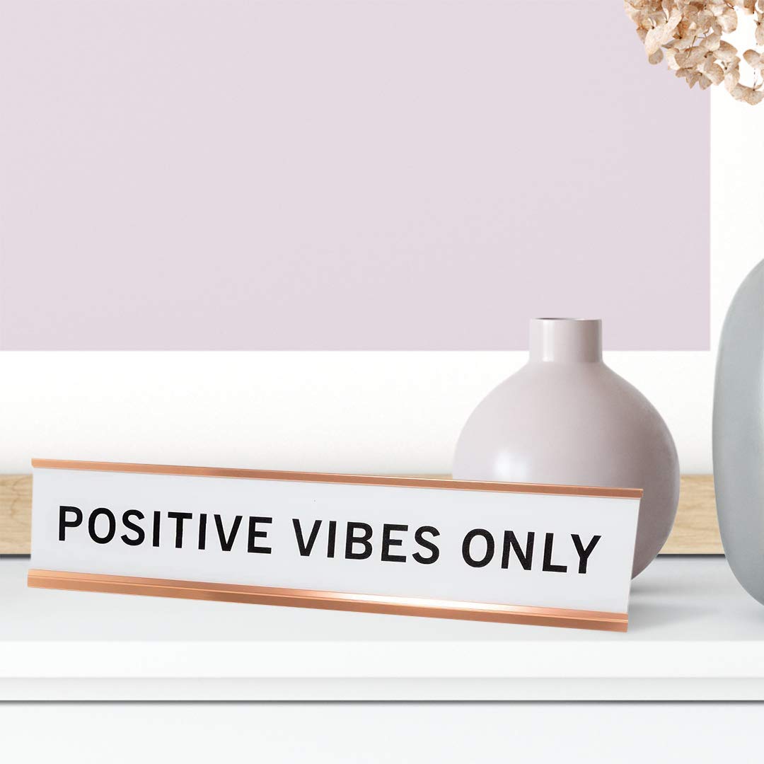 Positive Vibes Only 2"x10" Novelty Nameplate Desk Sign