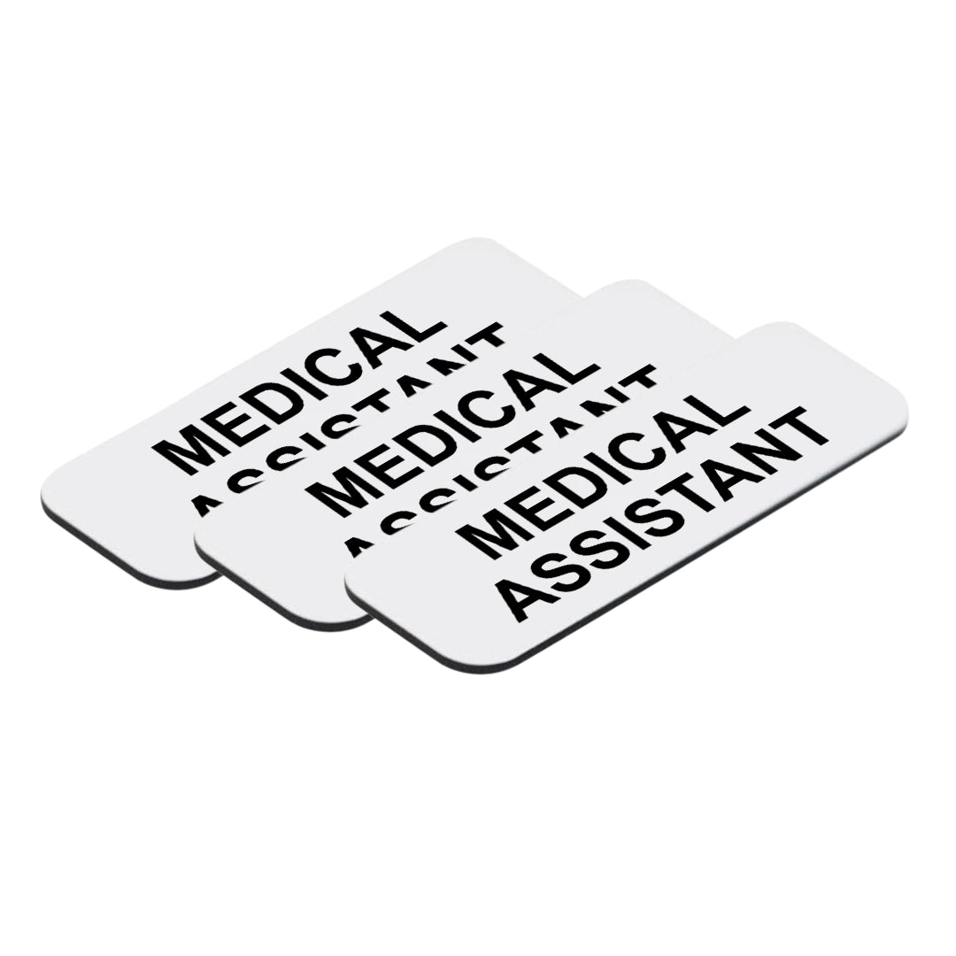 Medical Assistant 1 x 3" Name Tag/Badge, (3 Pack)