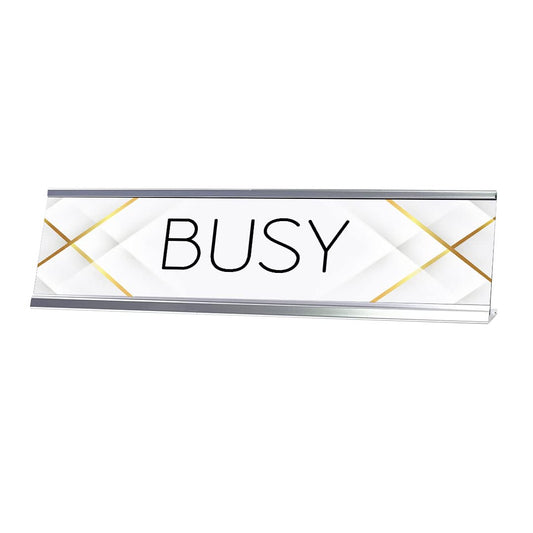 Busy Silver Frame, Novelty Desk Sign - Office Desk Sign