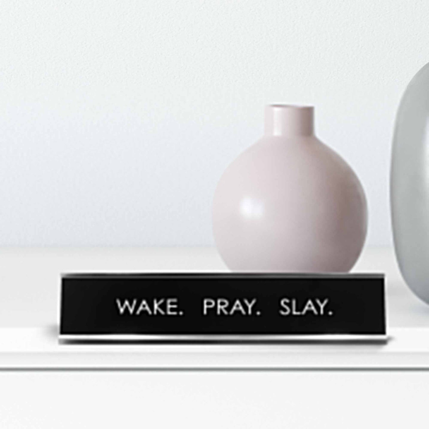 Signs ByLITA “WAKE. PRAY. SLAY.” Novelty Desk Sign (2" x 10") – Inspirational Christian Office Desk Decor – Motivational Nameplate