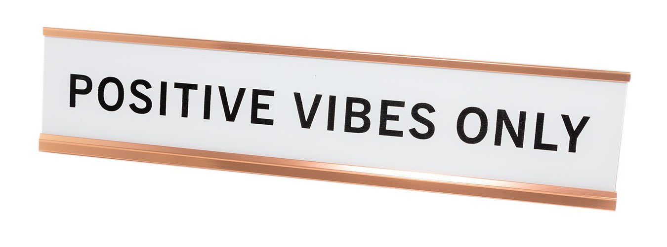Positive Vibes Only 2"x10" Novelty Nameplate Desk Sign