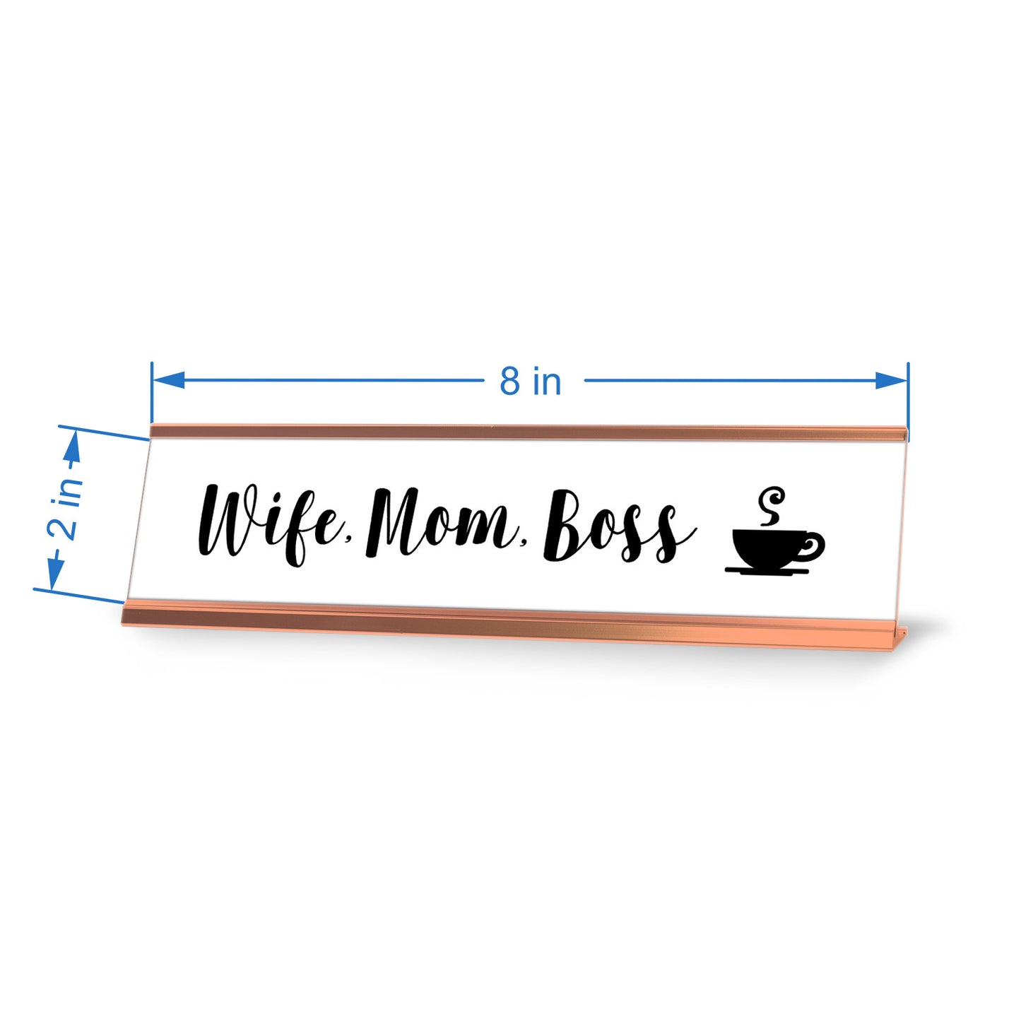 Wife, Mom, Boss Desk Sign, novelty nameplate (2 x 8")