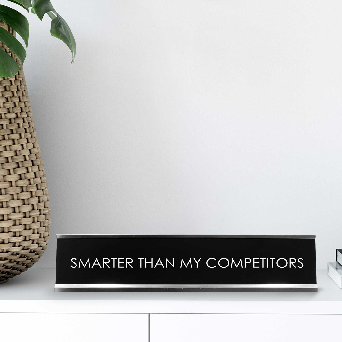 Smarter Than My Competitors Novelty Desk Sign