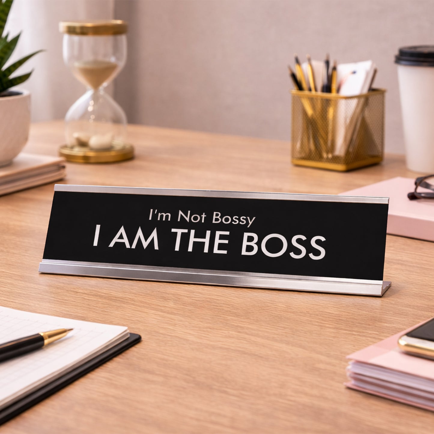 I'm Not Bossy I AM THE BOSS Novelty Desk Sign
