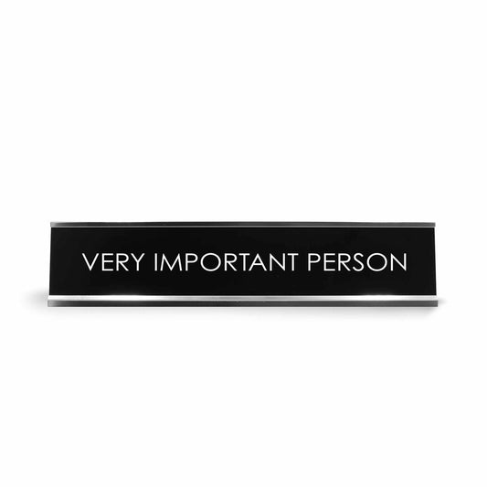 “VERY IMPORTANT PERSON” Novelty Desk Sign (2" x 10") – Funny Office Desk Decor – VIP Nameplate