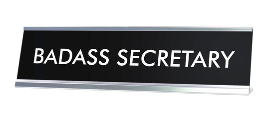 BADASS SECRETARY Novelty Desk Sign