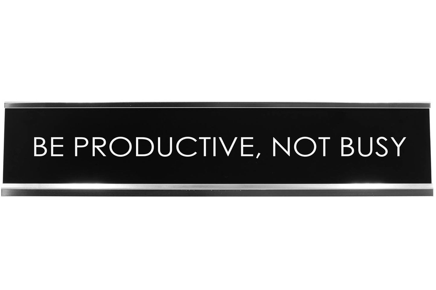 Be Productive, Not Busy Novelty Desk Sign