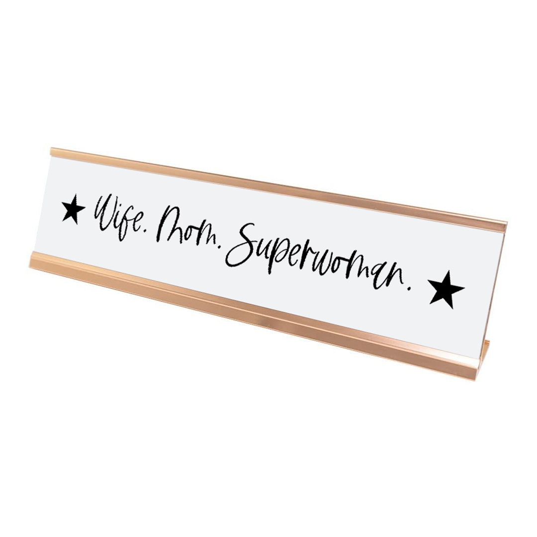Wife. Mom. Superwoman. Desk Sign, novelty nameplate - Office Desk Sign