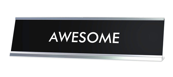 AWESOME Novelty Desk Sign