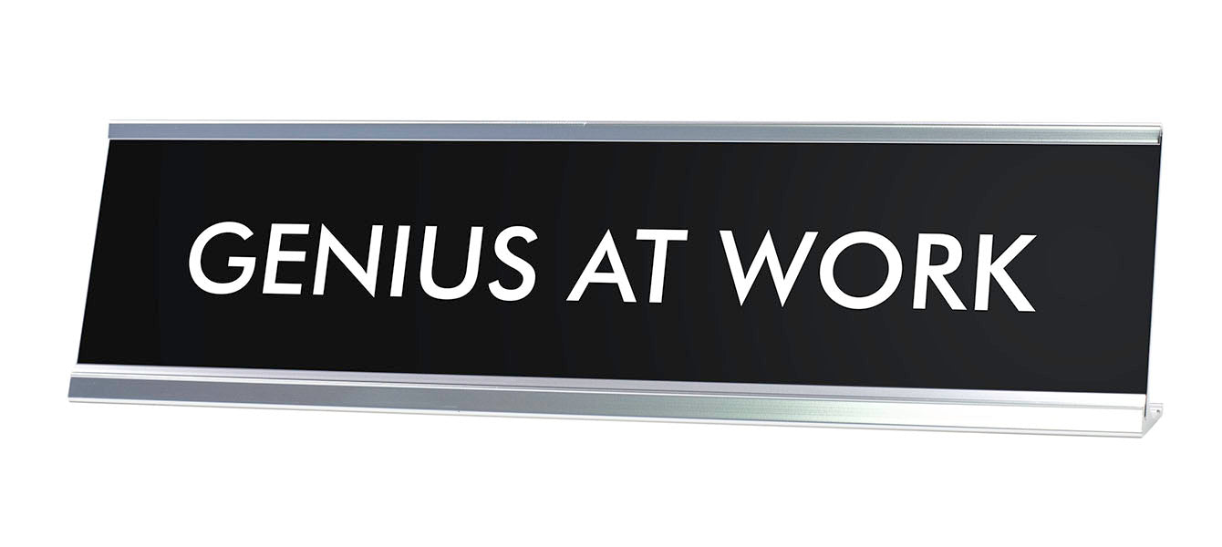 GENIUS AT WORK Novelty Desk Sign