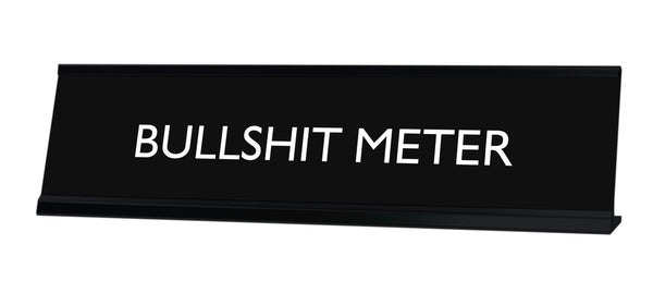 BULLSHIT METER Novelty Desk Sign