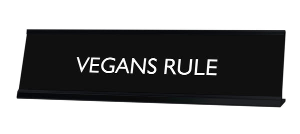 VEGANS RULE Novelty Desk Sign