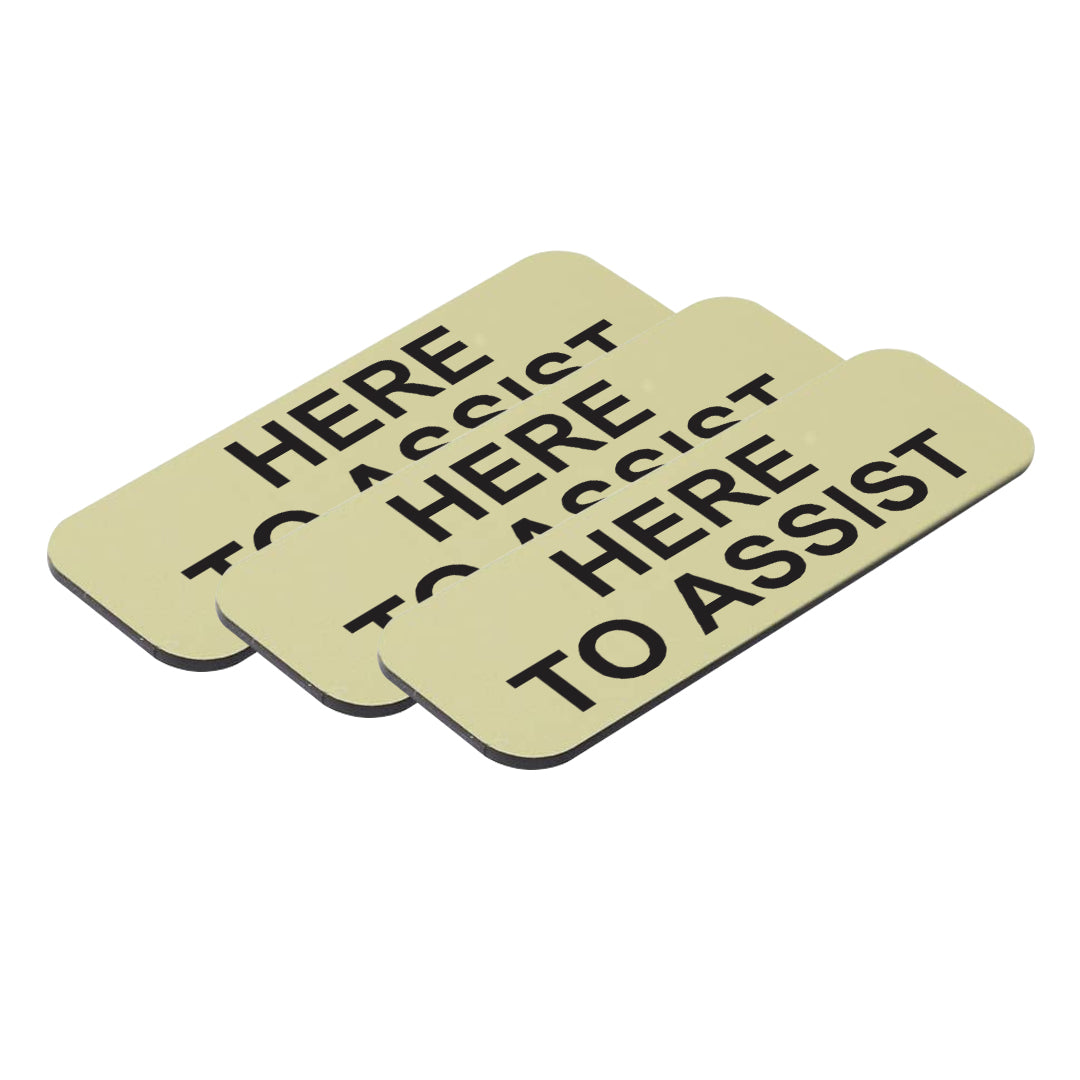 Brushed Gold Here to Assist 1 x 3" Name Tag (3 Pack)