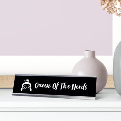 Queen Of The Nerds Desk Sign, novelty nameplate (2 x 8")